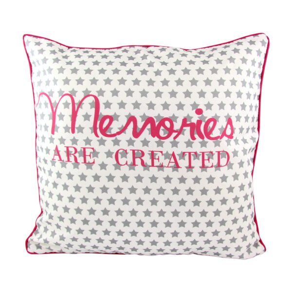 Memories Are Created Quote Cushion