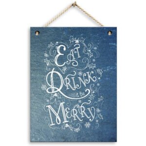'Eat Drink & Be Merry' Christmas Slate Plaque