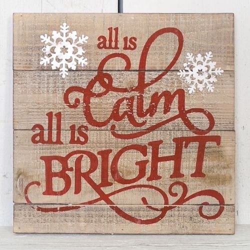 ‘All is Calm All is Bright’ Christmas Sign